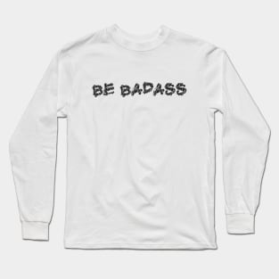 be badass scribble art typography for worker Long Sleeve T-Shirt